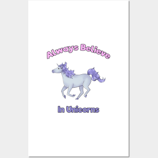 Believe In Unicorns Posters and Art